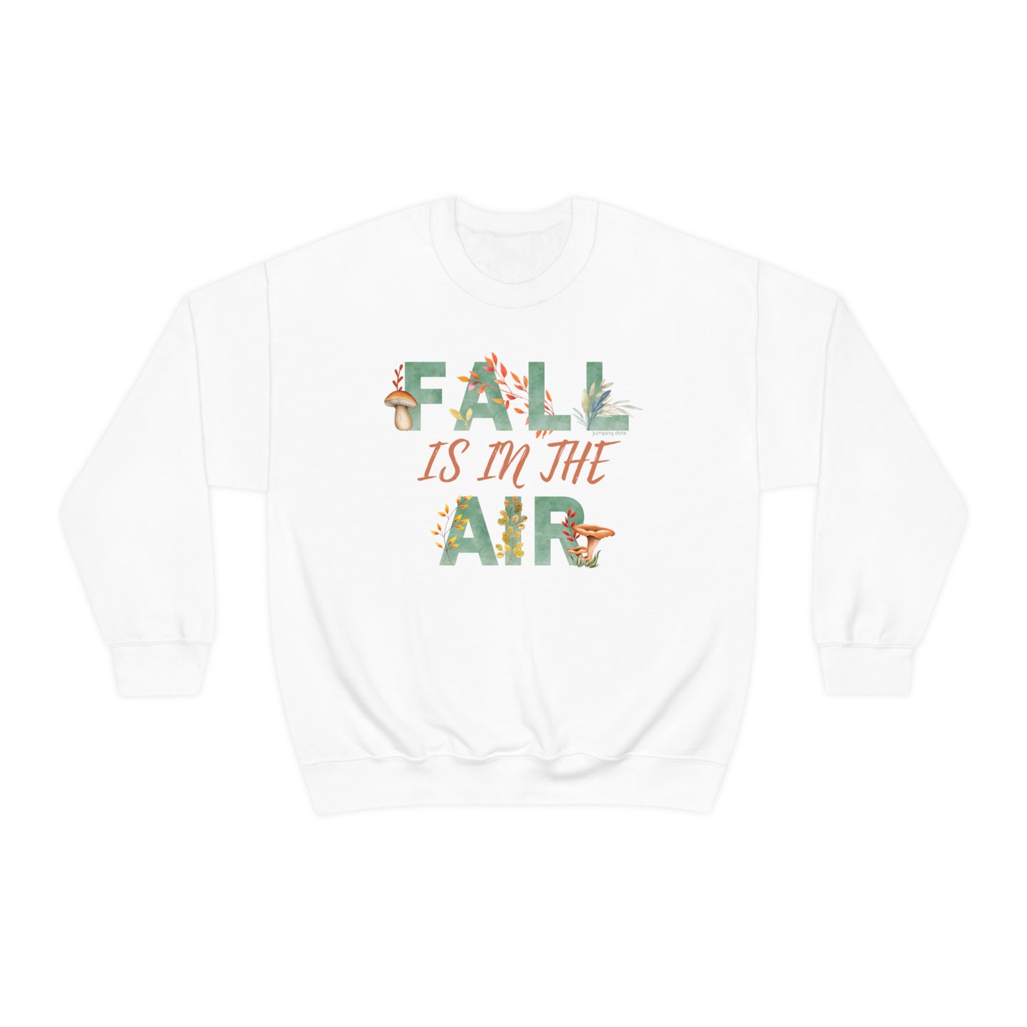 Fall Is In The Air Sweatshirt