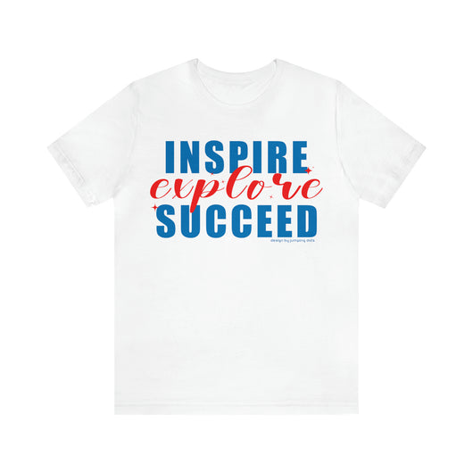 Inspire Explore Succeed Teacher Shirt - T-Shirt - JumpingDots