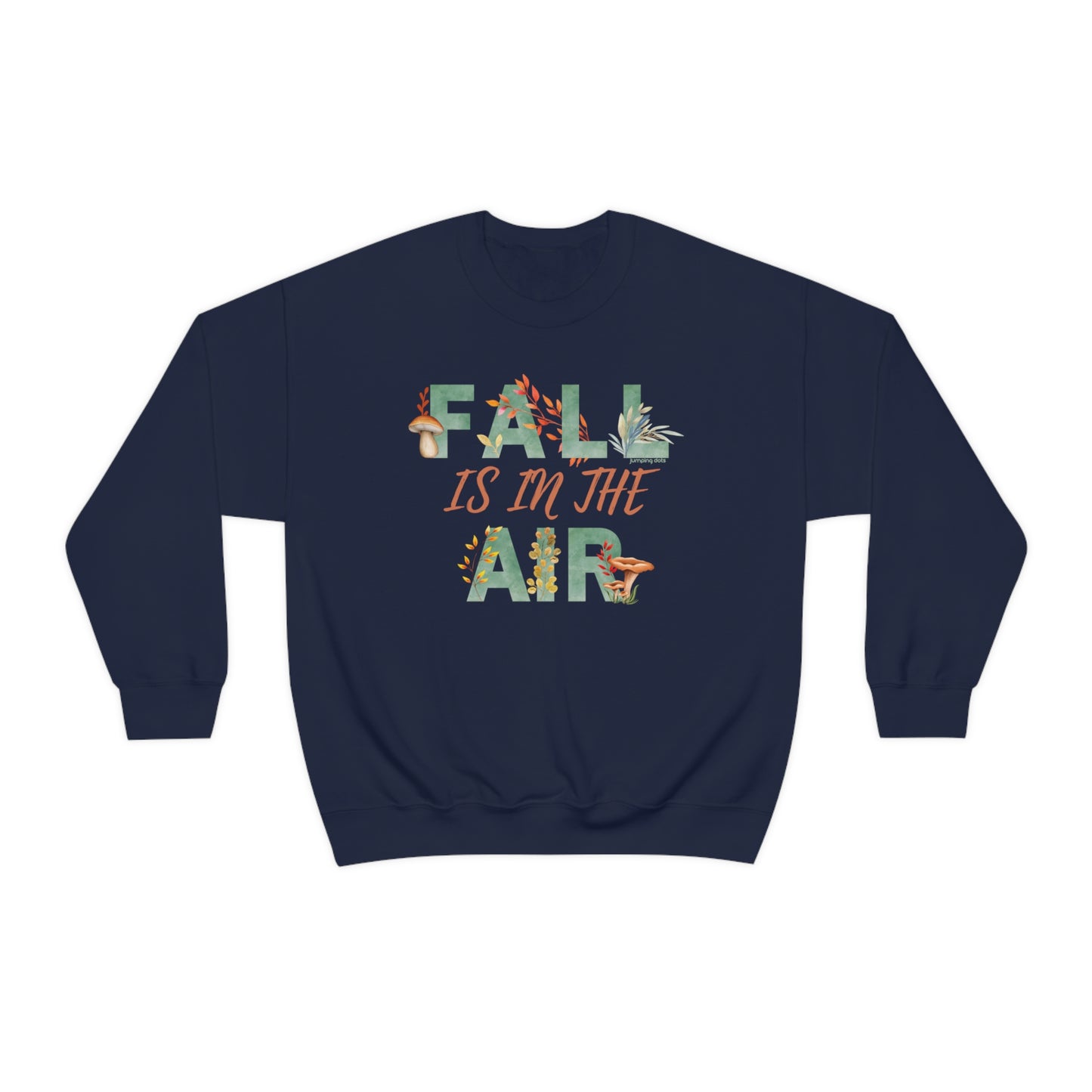 Fall Is In The Air Sweatshirt