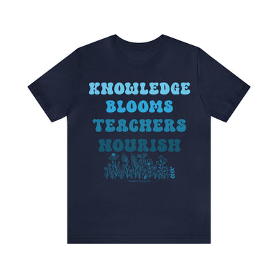 Knowledge Blooms Teachers Nourish T-Shirt - T-Shirt - JumpingDots