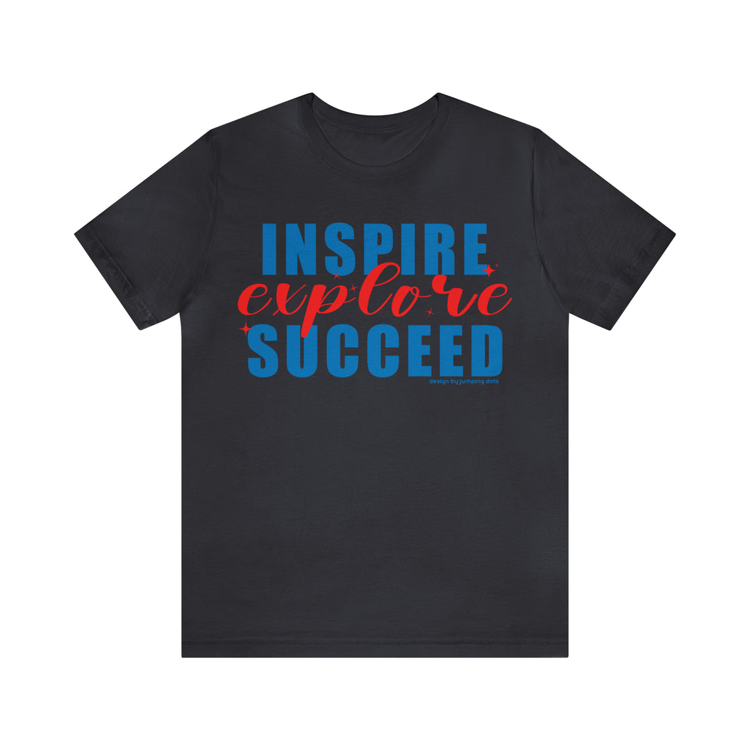 Inspire Explore Succeed Teacher Shirt - T-Shirt - JumpingDots