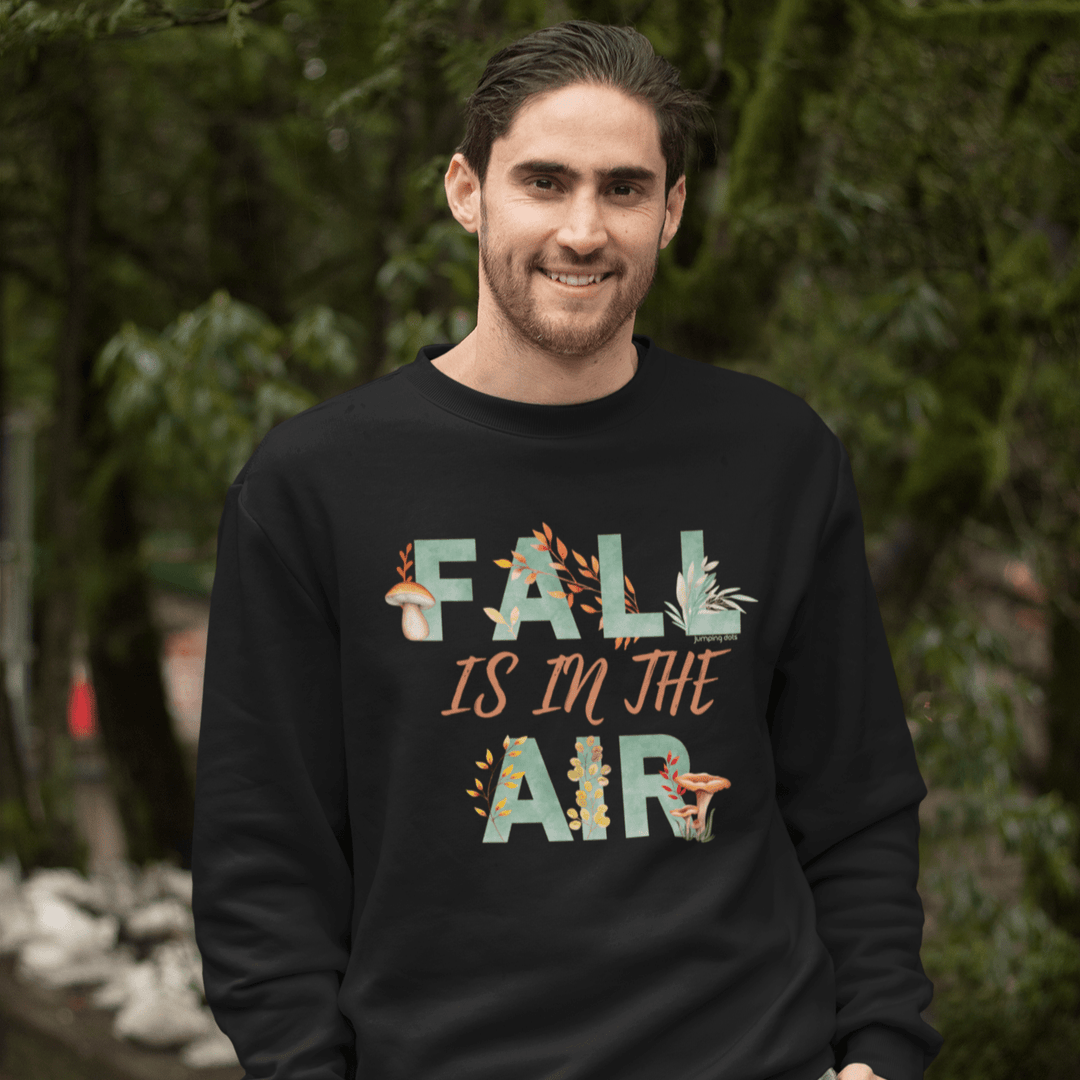 Fall Is In The Air Unisex Sweatshirt - Sweatshirt - JumpingDots